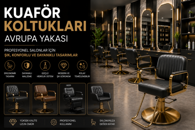 Kuaför Koltukları Avrupa Yakası